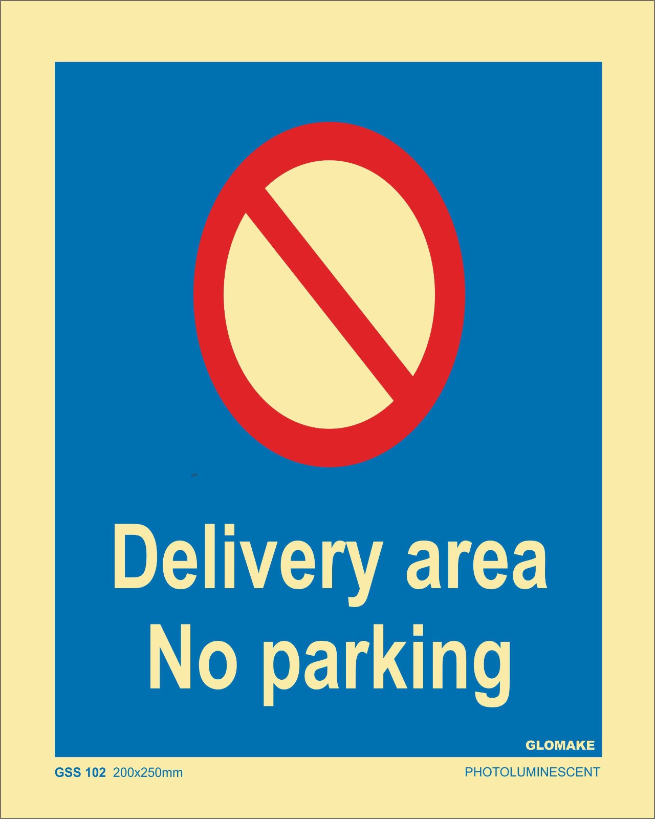 DELIVERY AREA NO PARKING 
(GSS 102)